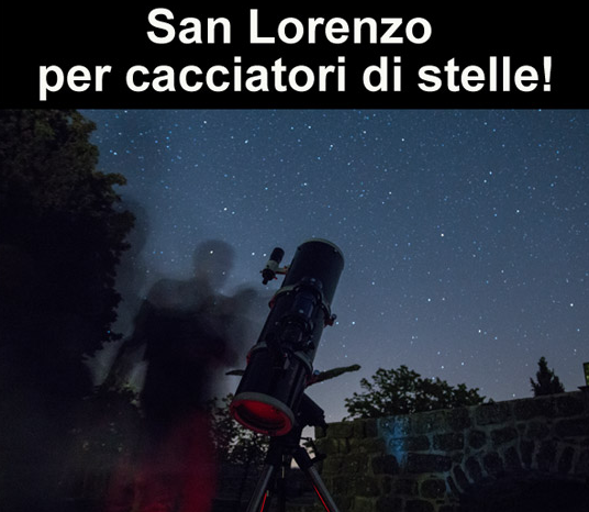 San Lorenzo, la notte delle stelle cadenti: 6 idee in Italia per andare.. a caccia di stelle!